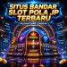 Situs Bandar Slot dengan Pola JP dan Fitur Terbaru